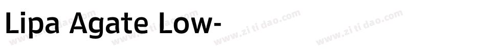 Lipa Agate Low字体转换